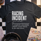 Racing Incident T-Shirt