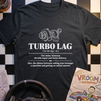 Turbo Lag Definition T-Shirt