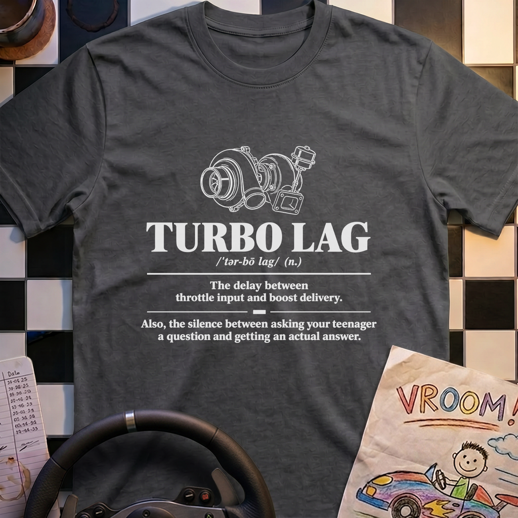 Turbo Lag Definition T-Shirt