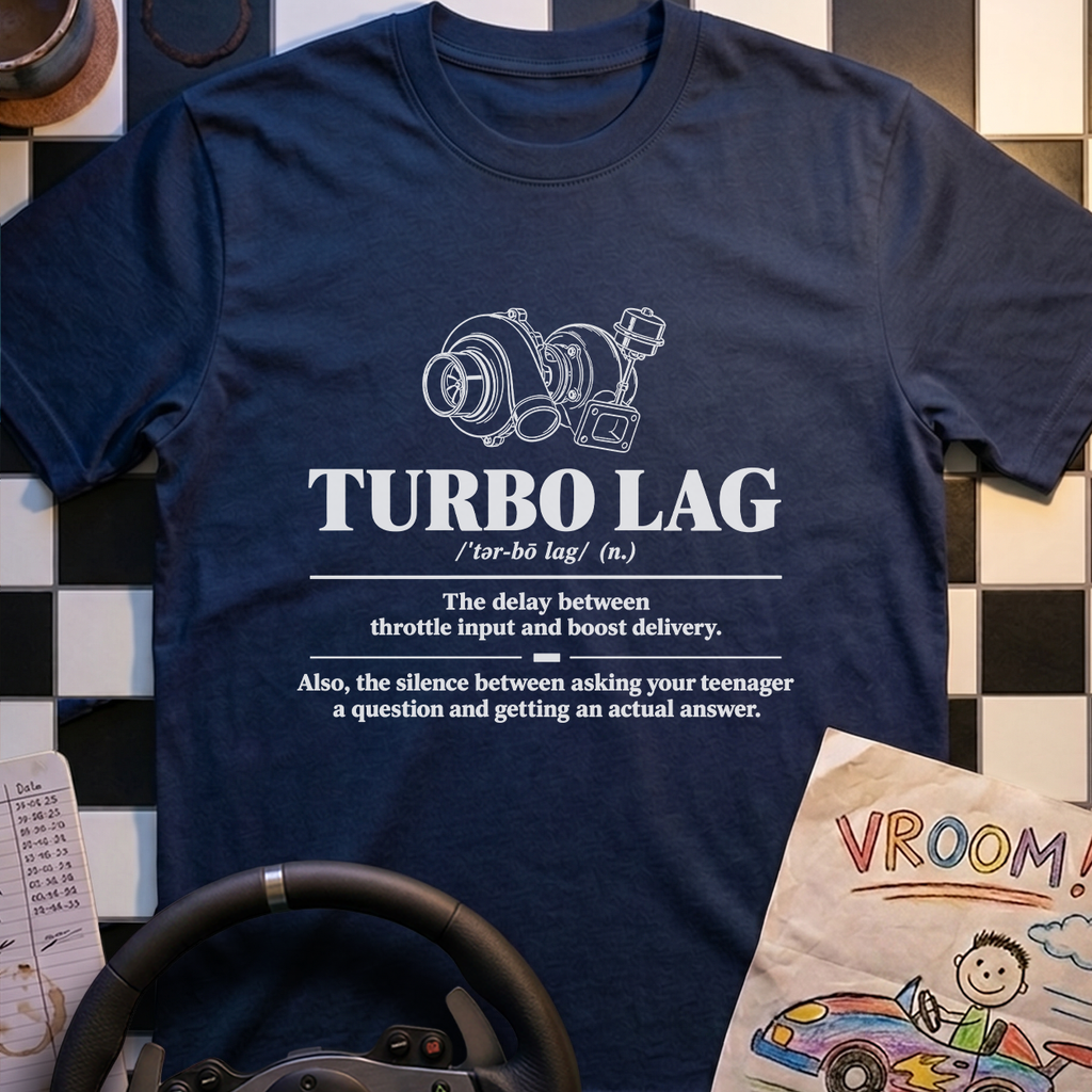 Turbo Lag Definition T-Shirt
