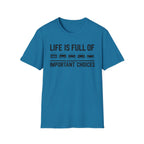 Important Choices T-Shirt