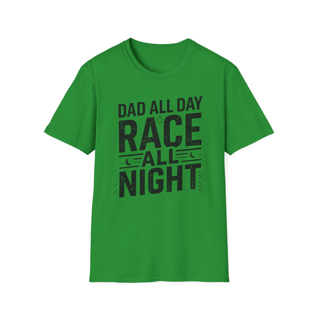 Dad All Day. Race All Night T-Shirt
