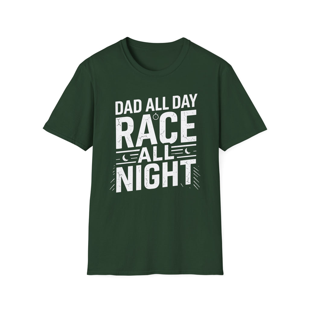 Dad All Day. Race All Night T-Shirt