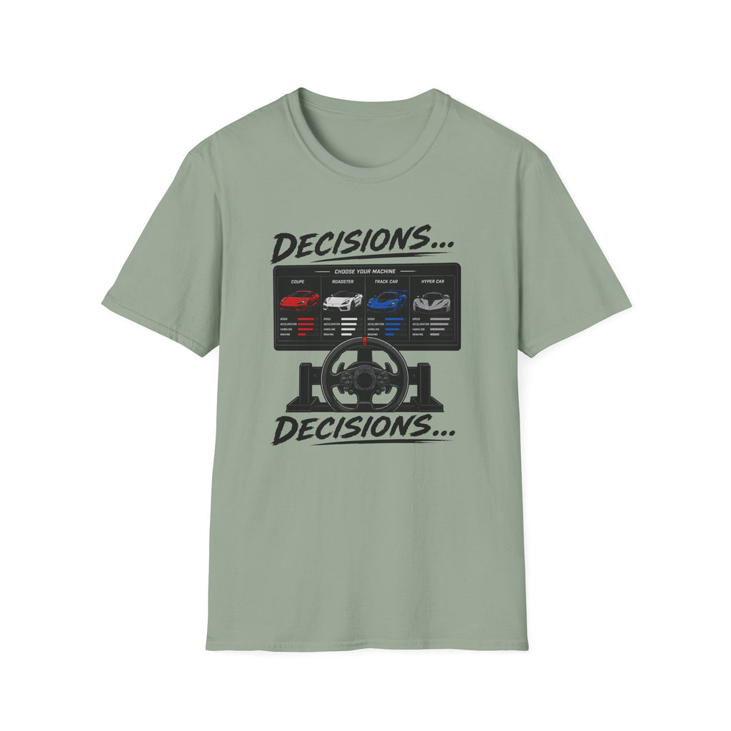 Decisions Decisions T-Shirt