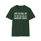 Important Choices T-Shirt