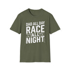 Dad All Day. Race All Night T-Shirt