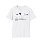 One More Lap Definition T-Shirt