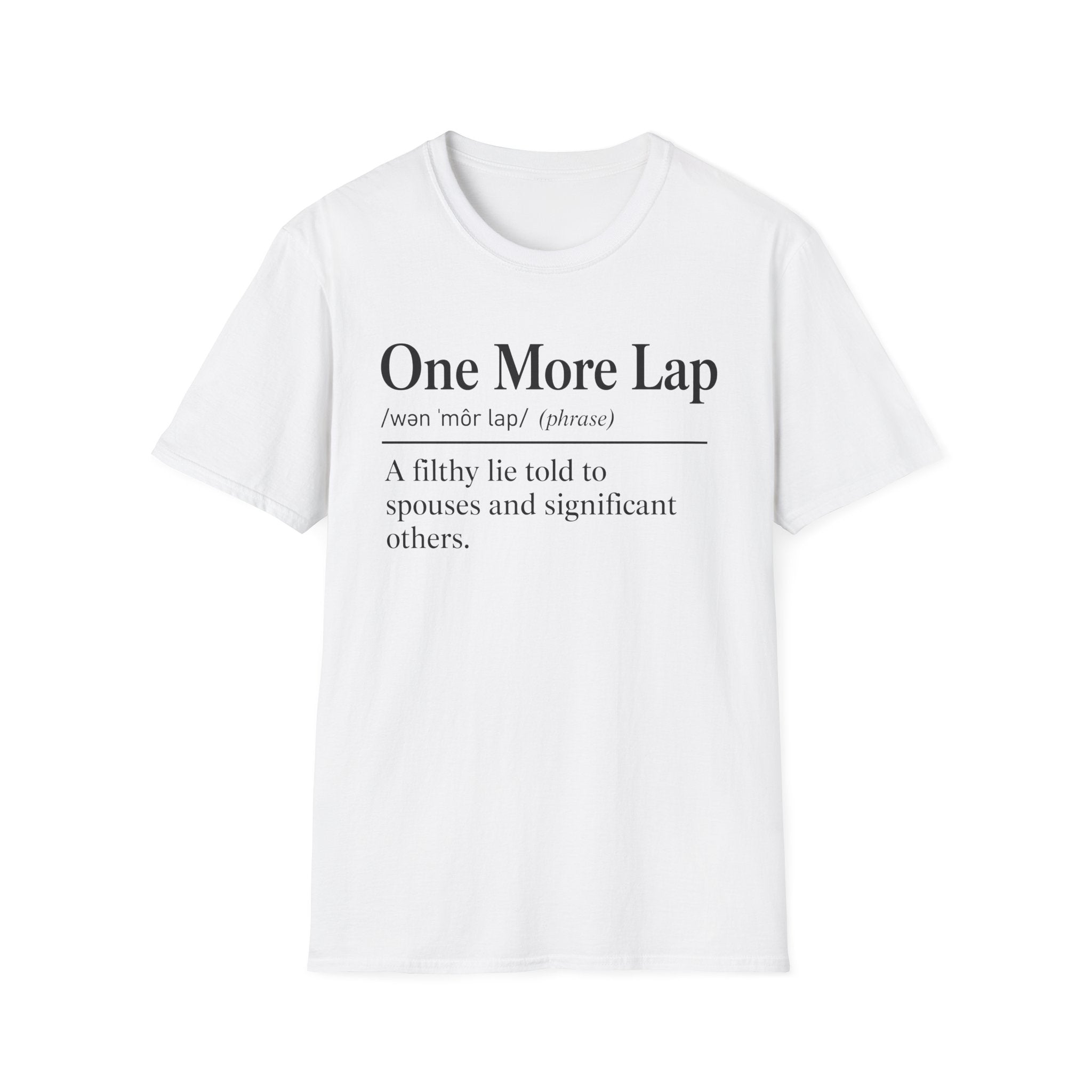 One More Lap Definition T-Shirt