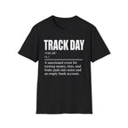 Track Day Definition T-Shirt