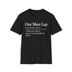 One More Lap Definition T-Shirt