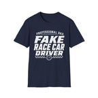 Fake Race Car Driver T-Shirt