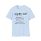 Direct Drive Motor T-Shirt