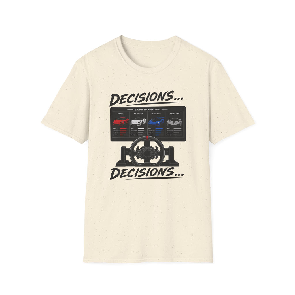 Decisions Decisions T-Shirt