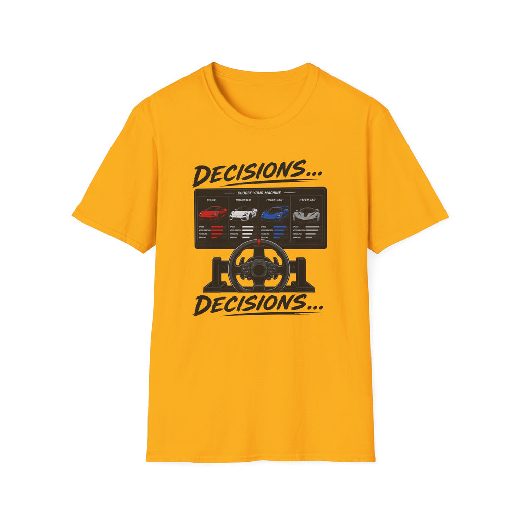 Decisions Decisions T-Shirt