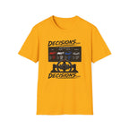 Decisions Decisions T-Shirt