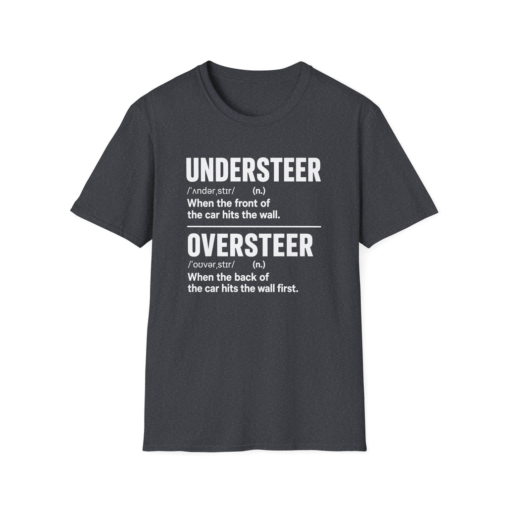Oversteer/Understeer T-Shirt