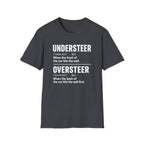 Oversteer/Understeer T-Shirt