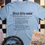 Direct Drive Motor T-Shirt