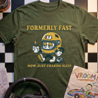 Formerly Fast T-Shirt