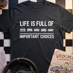 Important Choices T-Shirt