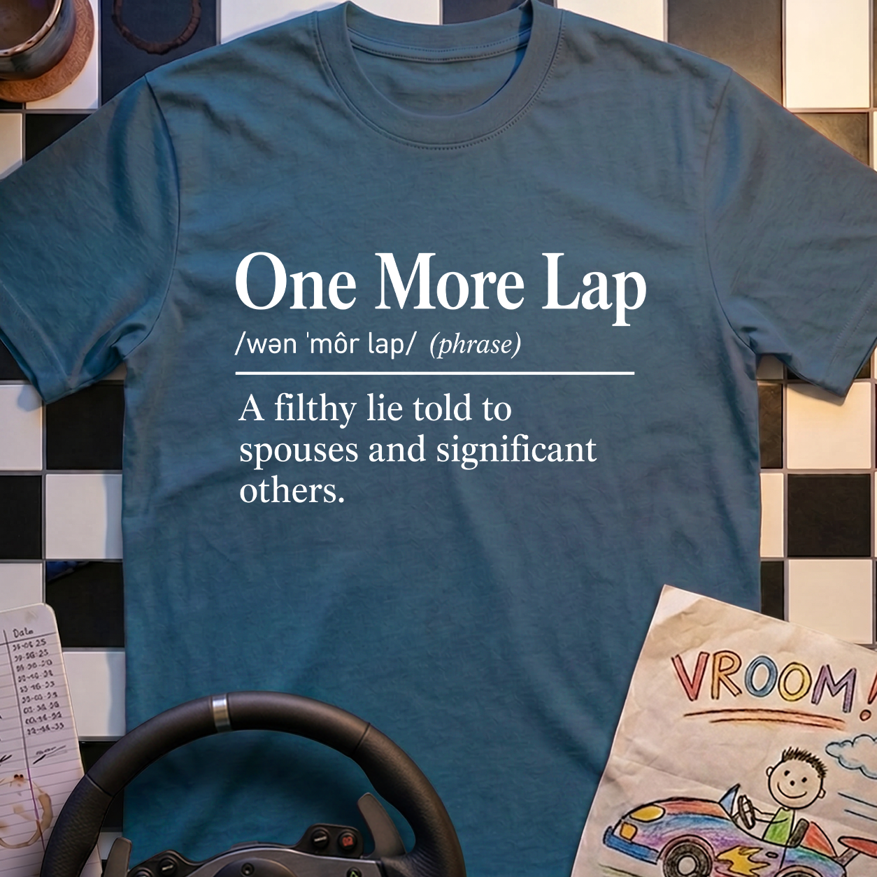 One More Lap Definition T-Shirt