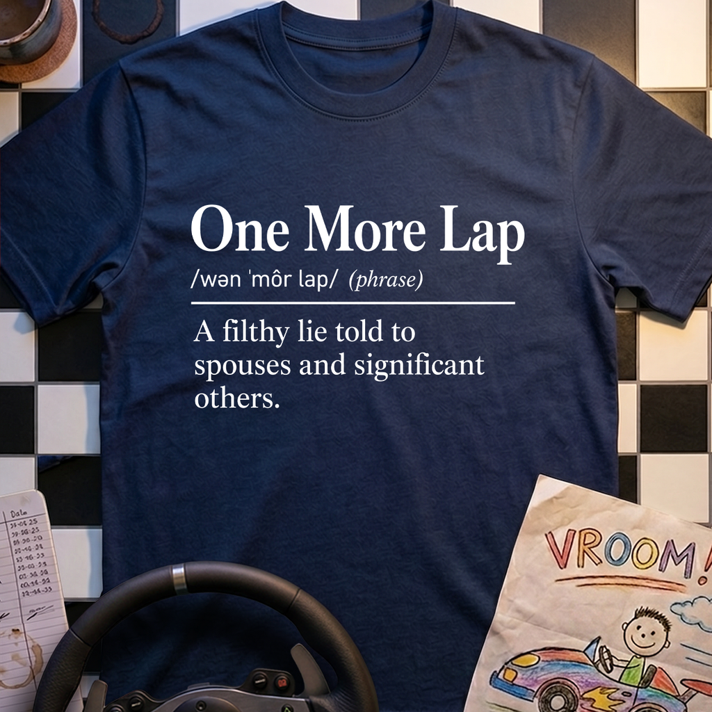 One More Lap Definition T-Shirt
