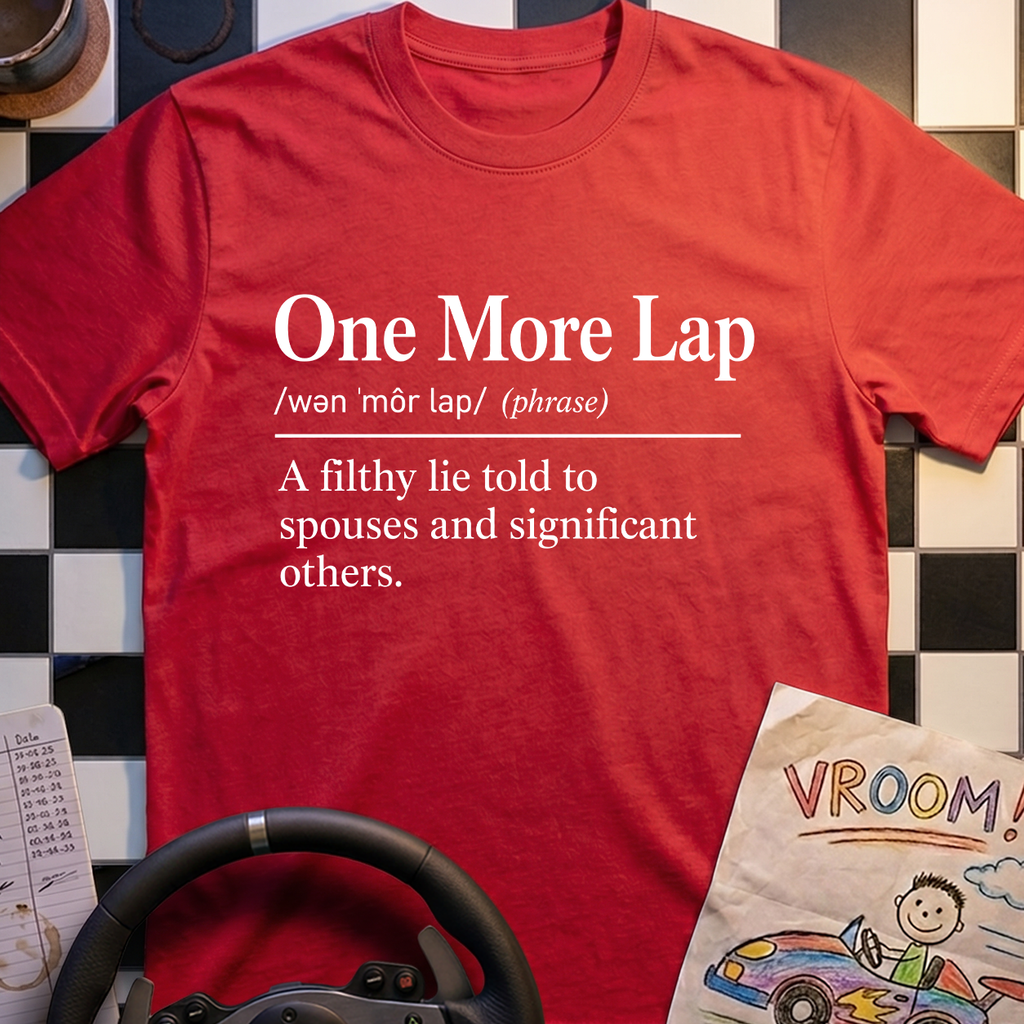 One More Lap Definition T-Shirt