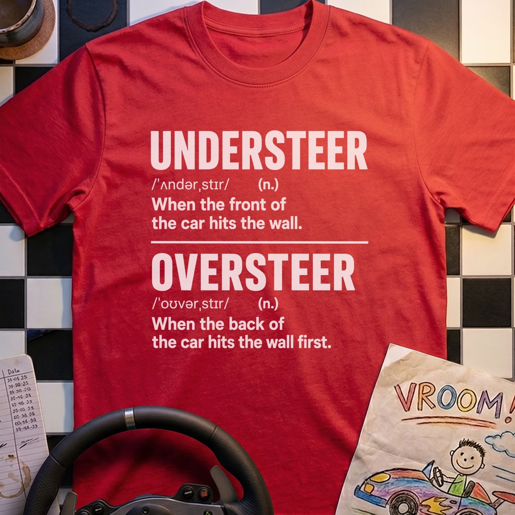 Understeer/Oversteer T-Shirt