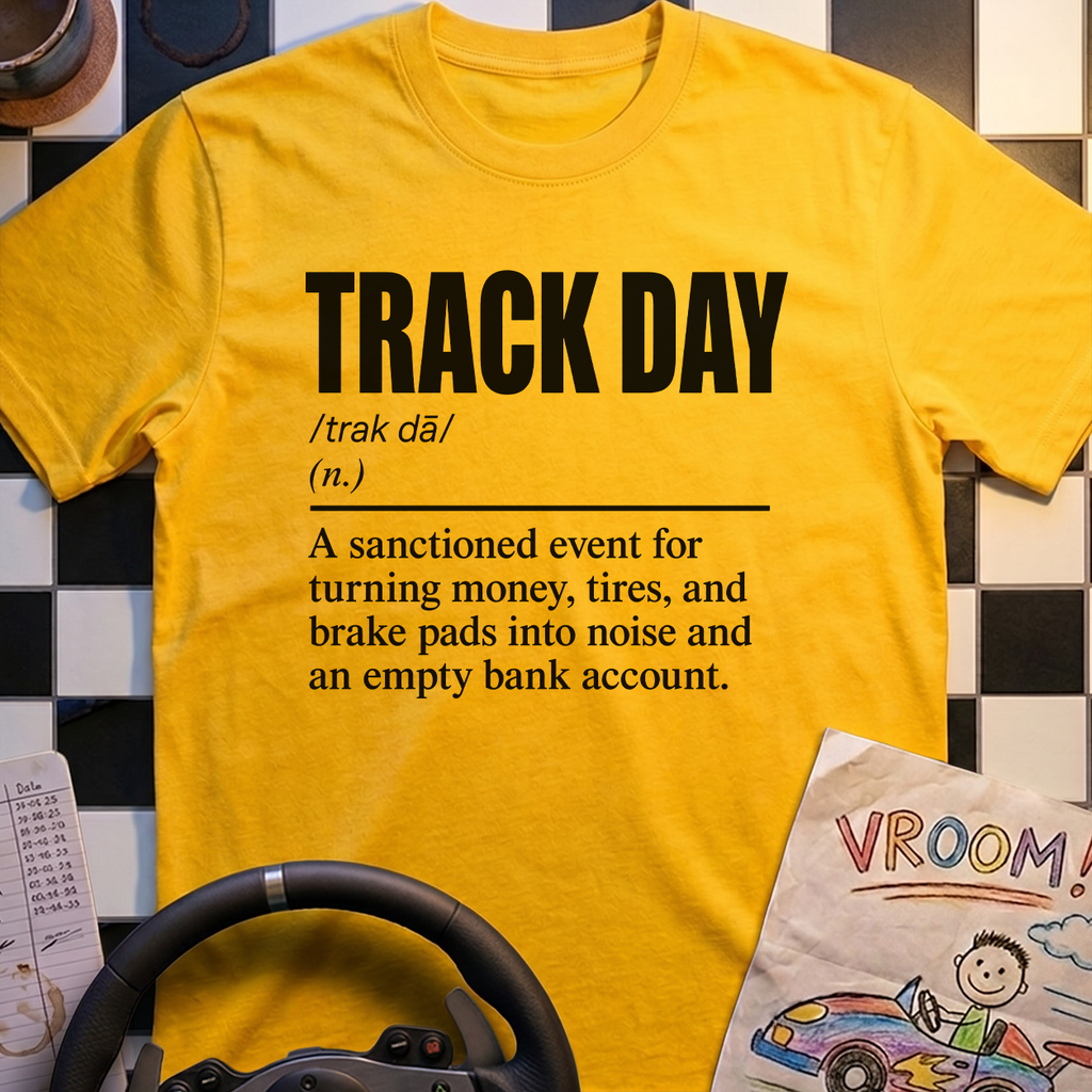 Track Day Definition T-Shirt