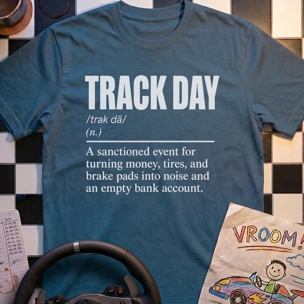 Track Day Definition T-Shirt