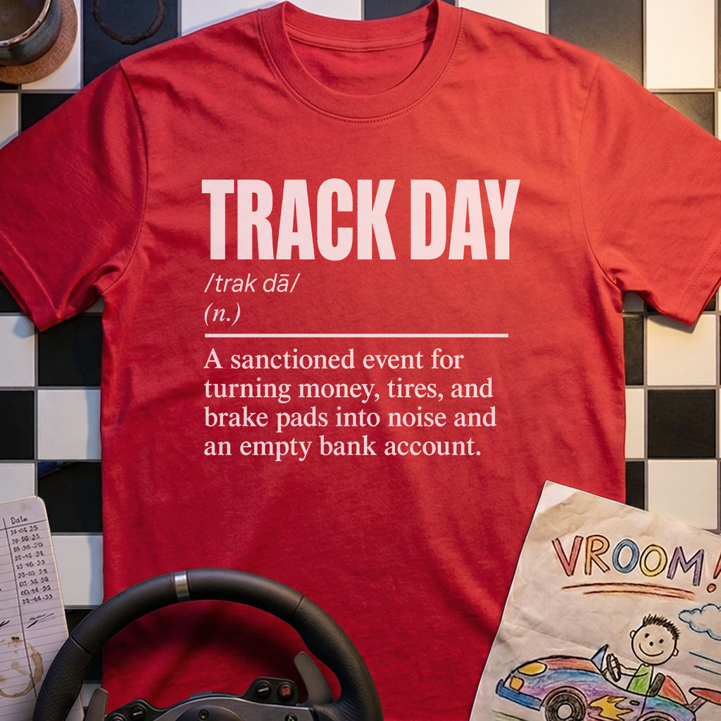 Track Day Definition T-Shirt